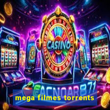 mega filmes torrents